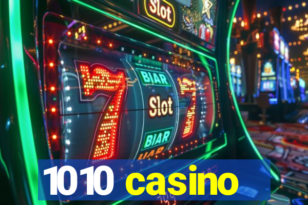 1010 casino